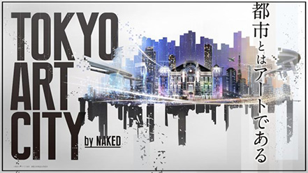 TOKYO ART CITY by NAKED
